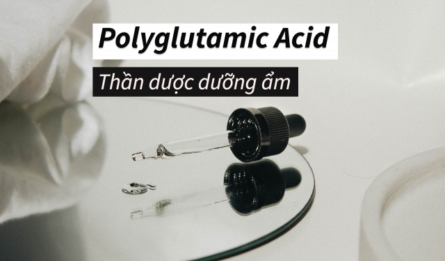 Polyglutamic Acid đang được mệnh danh là “thần dược” dưỡng ẩm – nhưng liệu nó có thực sự “soán ngôi” HA?