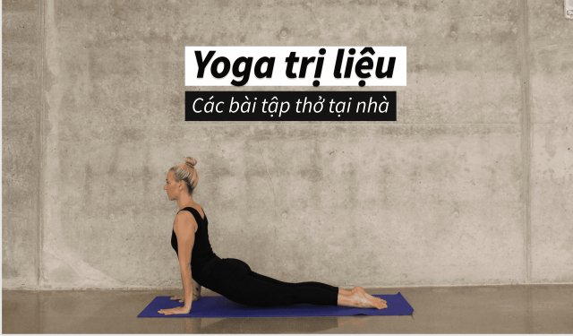 Chăm sóc sức khỏe mùa COVID bằng các bài tập thở Yoga trị liệu và tăng cường sức khỏe