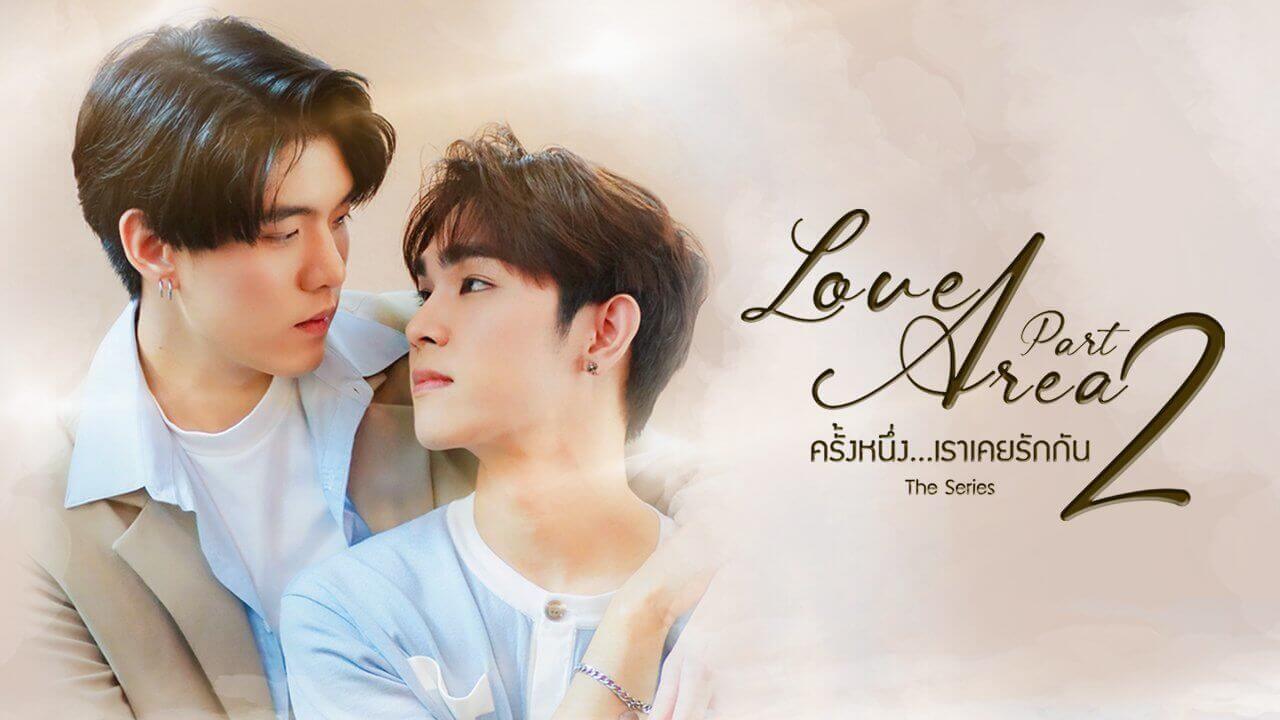  Love Area Part 2 - bộ phim đam mỹ Thái Lan được mong chờ nhất